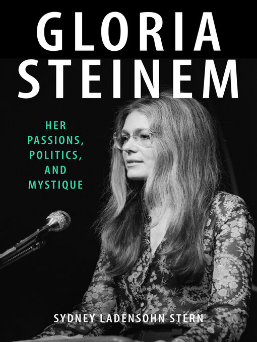 Title details for Gloria Steinem by Sydney Ladensohn Stern - Wait list
